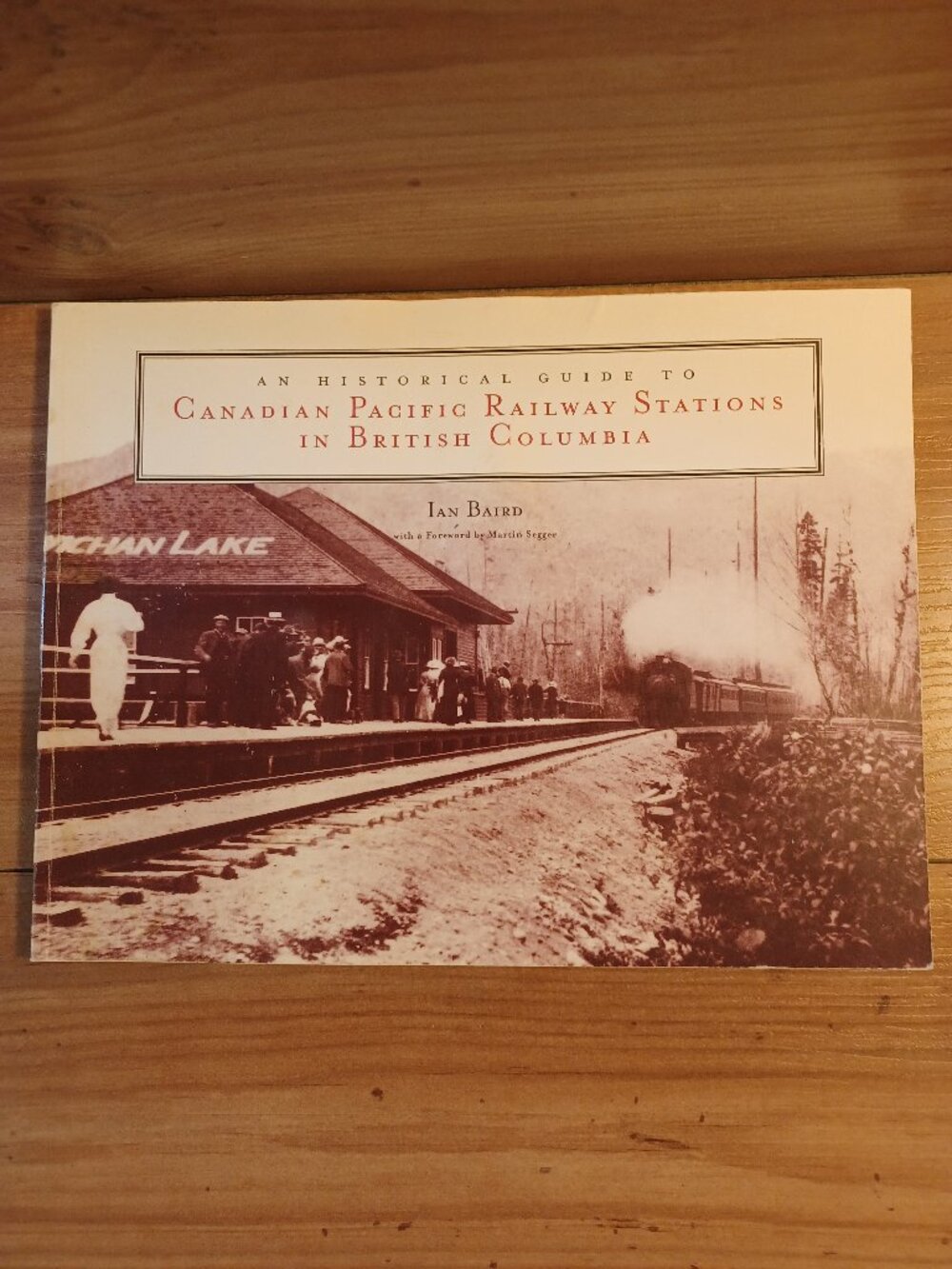 An Historical Guide To Canadian Pacific Railway Stations In British Columbia